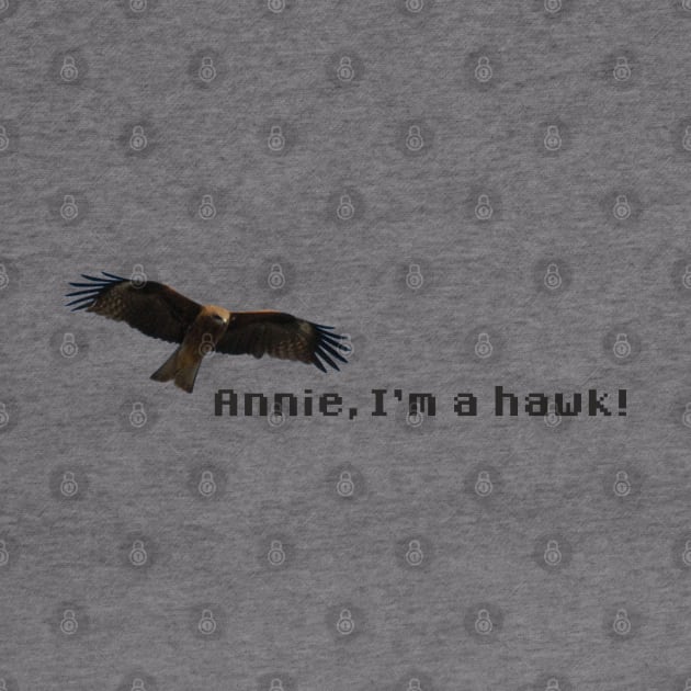 Annie, I'm a Hawk! Maniac by goatboyjr